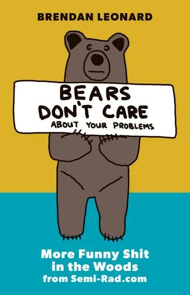 Bears Don't Care About Your Problems