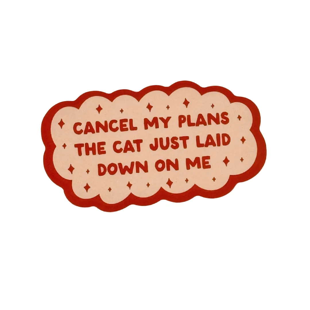 Cancel My Plans- Cat Waterproof Vinyl Sticker